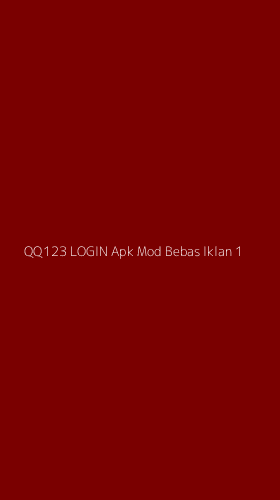 Tampilan Antarmuka Aplikasi Qq123 Login Apk Mod Bebas Iklan - 1