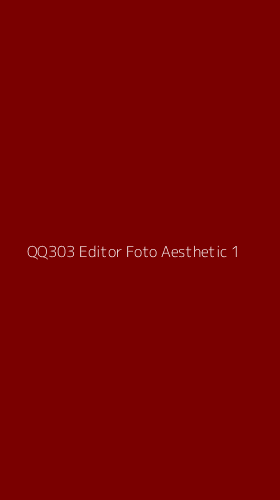 Tampilan Antarmuka Aplikasi Qq303 Editor Foto Aesthetic - 1