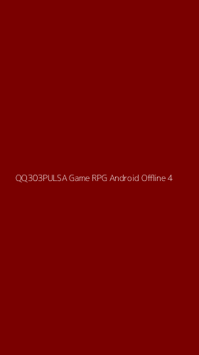 Tampilan Antarmuka Aplikasi Qq303pulsa Game Rpg Android Offline - 4