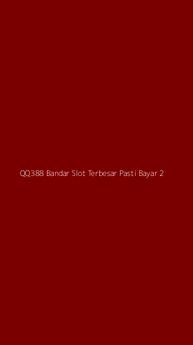 Tampilan Antarmuka Aplikasi Qq388 Bandar Slot Terbesar Pasti Bayar - 2