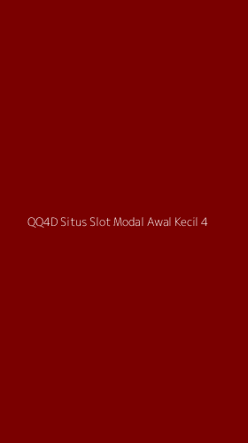 Tampilan Antarmuka Aplikasi Qq4d Situs Slot Modal Awal Kecil - 4
