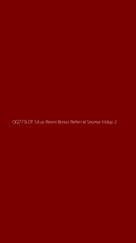 Tampilan Antarmuka Aplikasi Qq77slot Situs Resmi Bonus Referral Seumur Hidup - 2