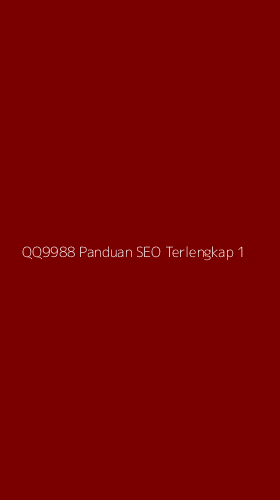 Tampilan Antarmuka Aplikasi Qq9988 Panduan Seo Terlengkap - 1