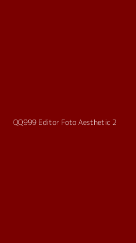 Tampilan Antarmuka Aplikasi Qq999 Editor Foto Aesthetic - 2