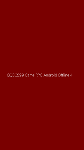 Tampilan Antarmuka Aplikasi Qqbos99 Game Rpg Android Offline - 4