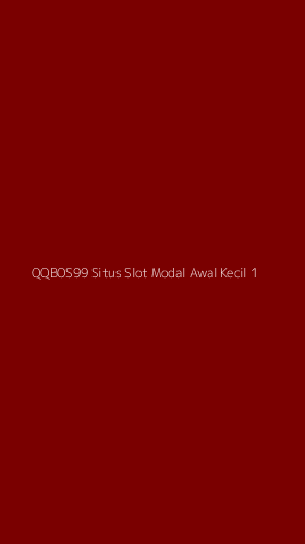 Tampilan Antarmuka Aplikasi Qqbos99 Situs Slot Modal Awal Kecil - 1