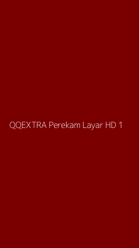 Tampilan Antarmuka Aplikasi Qqextra Perekam Layar Hd - 1