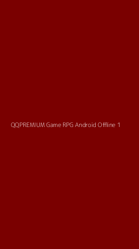 Tampilan Antarmuka Aplikasi Qqpremium Game Rpg Android Offline - 1