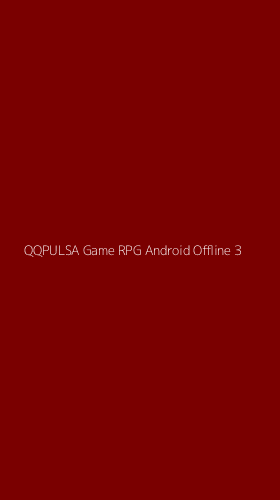 Tampilan Antarmuka Aplikasi Qqpulsa Game Rpg Android Offline - 3