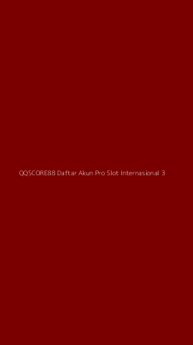 Tampilan Antarmuka Aplikasi Qqscore88 Daftar Akun Pro Slot Internasional - 3