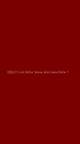 Tampilan Antarmuka Aplikasi Qqslot Link Daftar Semua Jenis Game Online - 1