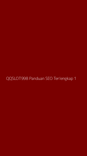 Tampilan Antarmuka Aplikasi Qqslot998 Panduan Seo Terlengkap - 1