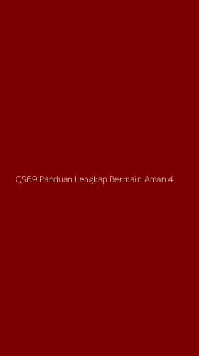 Tampilan Antarmuka Aplikasi Qs69 Panduan Lengkap Bermain Aman - 4