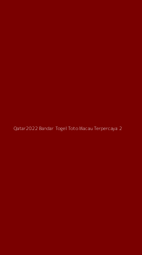 Tampilan Antarmuka Aplikasi Qatar2022 Bandar Togel Toto Macau Terpercaya - 2