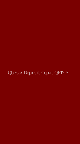 Tampilan Antarmuka Aplikasi Qbesar Deposit Cepat Qris - 3