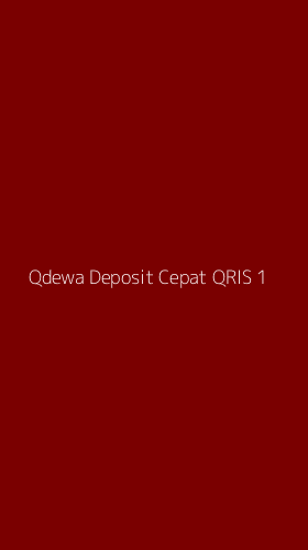 Tampilan Antarmuka Aplikasi Qdewa Deposit Cepat Qris - 1