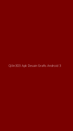 Tampilan Antarmuka Aplikasi Qilin303 Apk Desain Grafis Android - 3