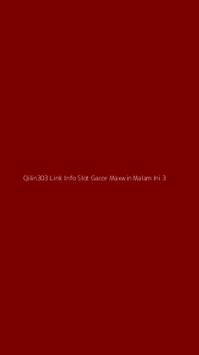Tampilan Antarmuka Aplikasi Qilin303 Link Info Slot Gacor Maxwin Malam Ini - 3