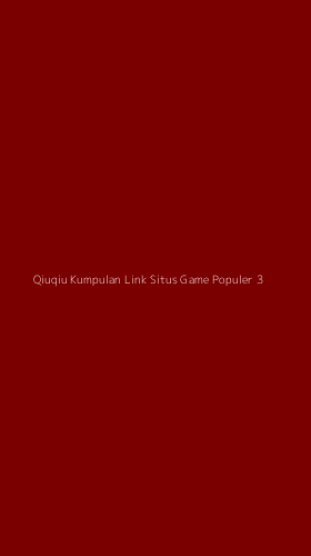 Tampilan Antarmuka Aplikasi Qiuqiu Kumpulan Link Situs Game Populer - 3