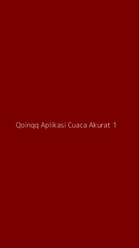 Tampilan Antarmuka Aplikasi Qoinqq Aplikasi Cuaca Akurat - 1