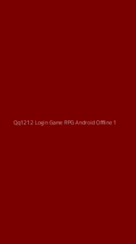 Tampilan Antarmuka Aplikasi Qq1212 Login Game Rpg Android Offline - 1