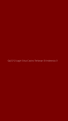 Tampilan Antarmuka Aplikasi Qq1212 Login Situs Casino Terbesar Di Indonesia - 3