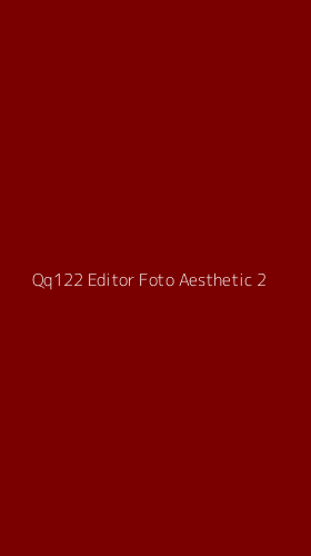Tampilan Antarmuka Aplikasi Qq122 Editor Foto Aesthetic - 2