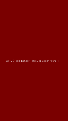 Tampilan Antarmuka Aplikasi Qq1221com Bandar Toto Slot Gacor Resmi - 1