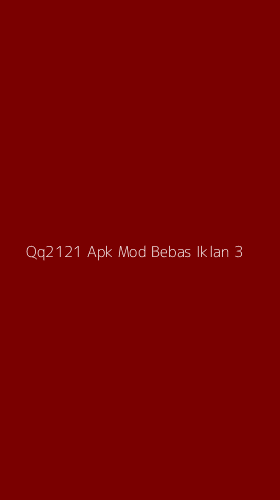 Tampilan Antarmuka Aplikasi Qq2121 Apk Mod Bebas Iklan - 3
