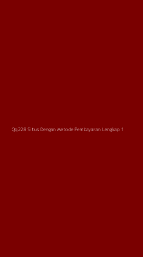 Tampilan Antarmuka Aplikasi Qq228 Situs Dengan Metode Pembayaran Lengkap - 1