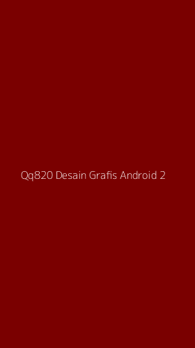 Tampilan Antarmuka Aplikasi Qq820 Desain Grafis Android - 2