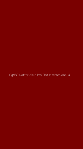 Tampilan Antarmuka Aplikasi Qq889 Daftar Akun Pro Slot Internasional - 4