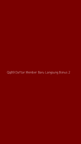 Tampilan Antarmuka Aplikasi Qq89 Daftar Member Baru Langsung Bonus - 2