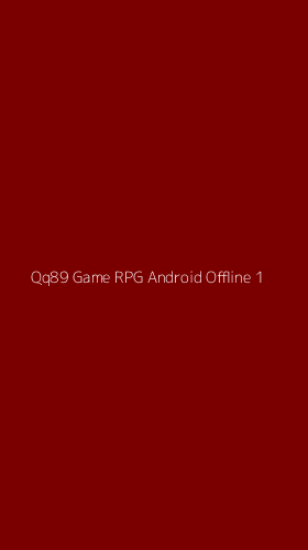 Tampilan Antarmuka Aplikasi Qq89 Game Rpg Android Offline - 1