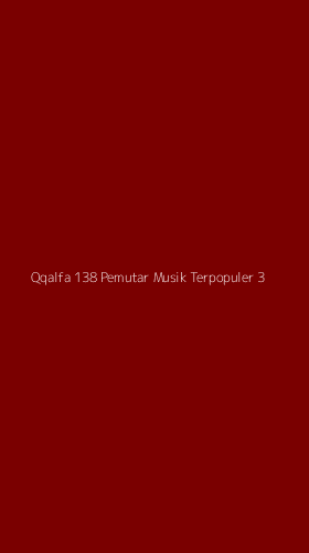 Tampilan Antarmuka Aplikasi Qqalfa 138 Pemutar Musik Terpopuler - 3