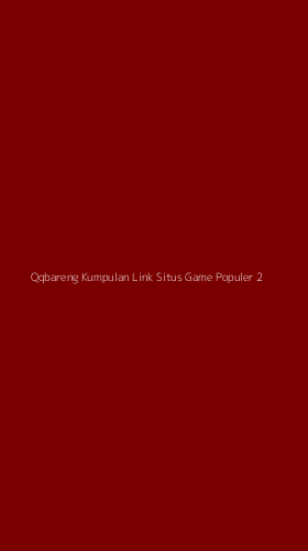 Tampilan Antarmuka Aplikasi Qqbareng Kumpulan Link Situs Game Populer - 2