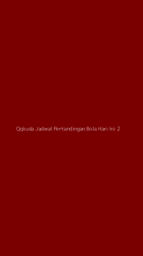 Tampilan Antarmuka Aplikasi Qqkuda Jadwal Pertandingan Bola Hari Ini - 2