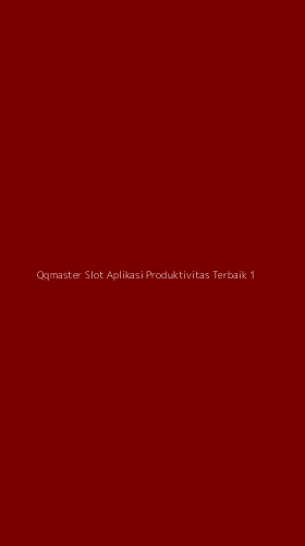 Tampilan Antarmuka Aplikasi Qqmaster Slot Aplikasi Produktivitas Terbaik - 1