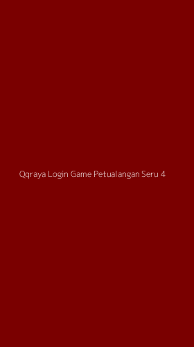 Tampilan Antarmuka Aplikasi Qqraya Login Game Petualangan Seru - 4