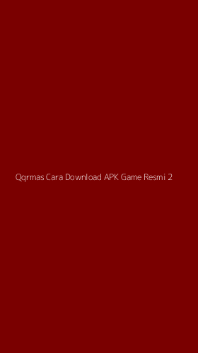 Tampilan Antarmuka Aplikasi Qqrmas Cara Download Apk Game Resmi - 2