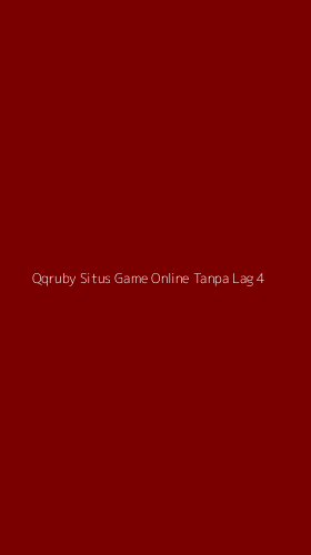 Tampilan Antarmuka Aplikasi Qqruby Situs Game Online Tanpa Lag - 4