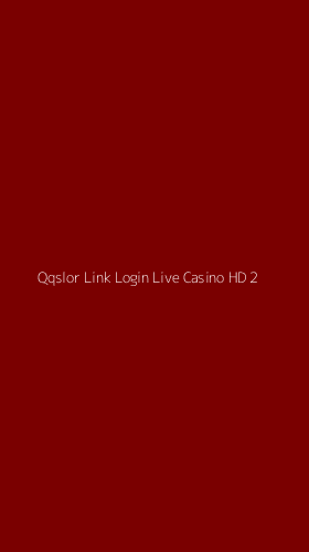 Tampilan Antarmuka Aplikasi Qqslor Link Login Live Casino Hd - 2