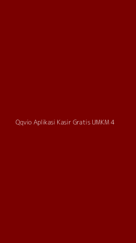 Tampilan Antarmuka Aplikasi Qqvio Aplikasi Kasir Gratis Umkm - 4