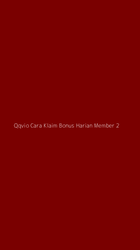 Tampilan Antarmuka Aplikasi Qqvio Cara Klaim Bonus Harian Member - 2