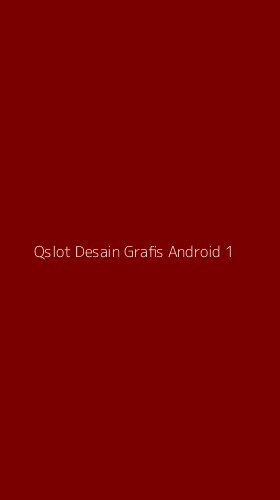 Tampilan Antarmuka Aplikasi Qslot Desain Grafis Android - 1