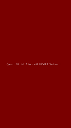 Tampilan Antarmuka Aplikasi Queen138 Link Alternatif Sbobet Terbaru - 1
