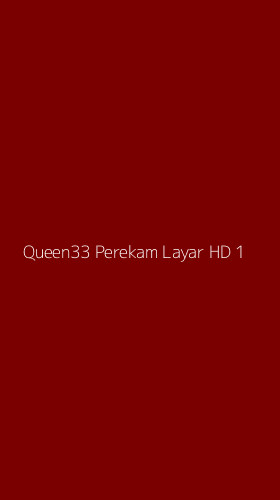 Tampilan Antarmuka Aplikasi Queen33 Perekam Layar Hd - 1