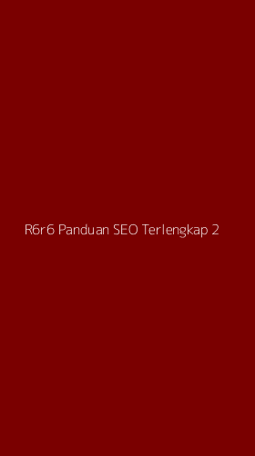 Tampilan Antarmuka Aplikasi R6r6 Panduan Seo Terlengkap - 2