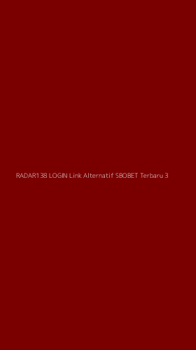 Tampilan Antarmuka Aplikasi Radar138 Login Link Alternatif Sbobet Terbaru - 3