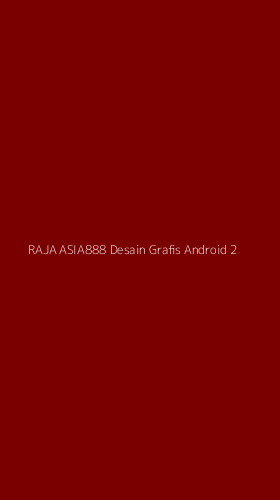 Tampilan Antarmuka Aplikasi Raja Asia888 Desain Grafis Android - 2